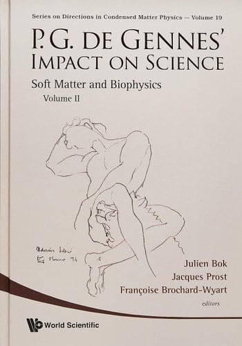 P. G. De Gennes' Impact in Science: Soft Matter and Biophysics (2) (DIRECTIONS IN CONDENSED MATTER PHYSICS, 19)