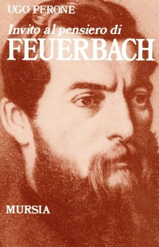 Invito al pensiero di Ludwig Feuerbach