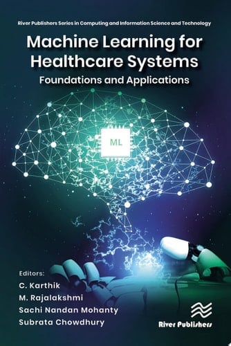 Machine Learning for Healthcare Systems Foundations and Applications