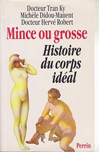 Mince ou grosse? histoire du corps idéal