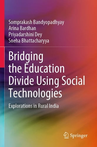 Bridging the Education Divide Using Social Technologies Explorations in Rural India