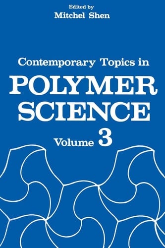 Contemporary Topics in Polymer Science Volume 3