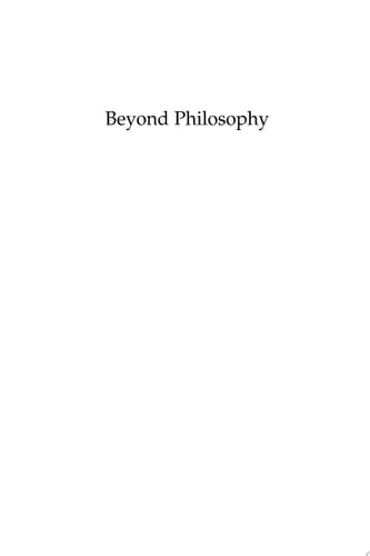 Beyond Philosophy
