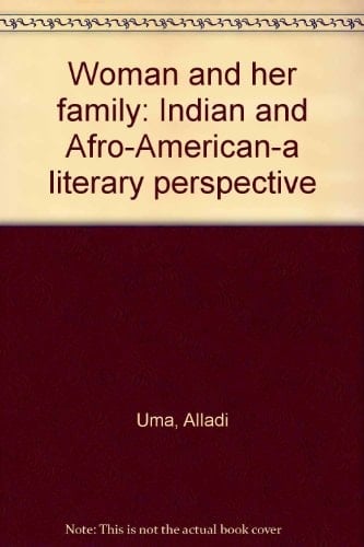 Woman and her family: Indian and Afro-American : a literary perspective