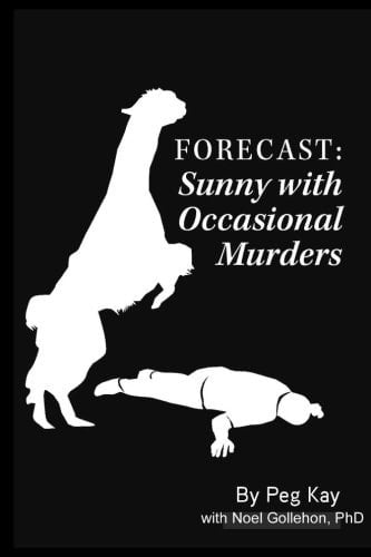 Forecast: Sunny with Occasional Murders