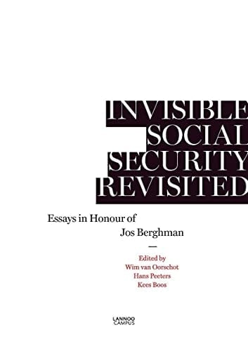Invisible Social Security Revisited Essays in Honour of Jod Berghman