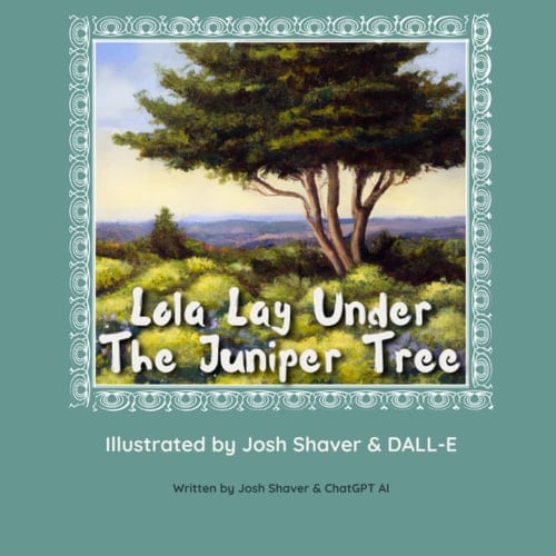 Lola Lay Under The Juniper Tree