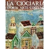 La Ciociaria storia, arte, costume