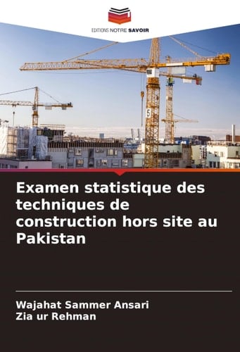Examen statistique des techniques de construction hors site au Pakistan (French Edition)