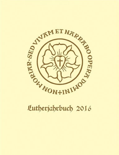 Lutherjahrbuch 83. Jahrgang 2016