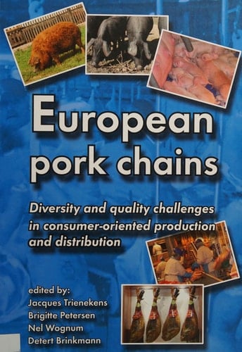European Pork Chains: Diversity and Quality Challenges in Consumer-Oriented Production and Distribution