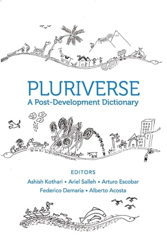 Pluriverse A Post-development Dictionary