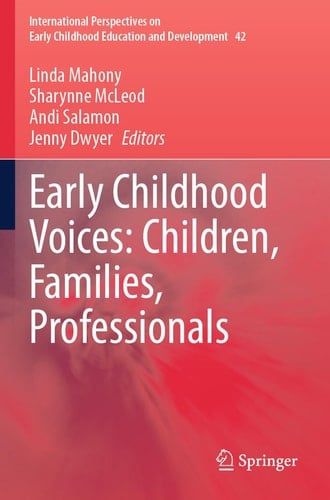 Early Childhood Voices: Children, Families, Professionals