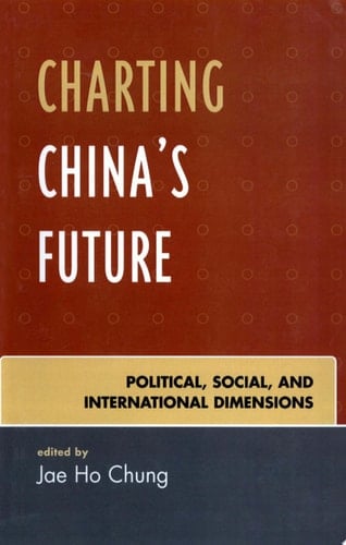 Charting China's Future Political, Social, and International Dimensions