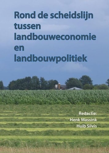 Rond De Scheidslijn Van Landbouweconomie En Landbouwpolitiek (Dutch Edition)