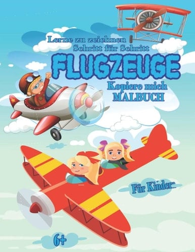 Flugzeuge, lerne zu zeichnen- Schritt für Schritt, Kopiere mich MALBUCH für Kinder ab 6 Jahre