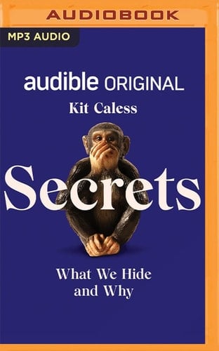 Secrets: What We Hide and Why
