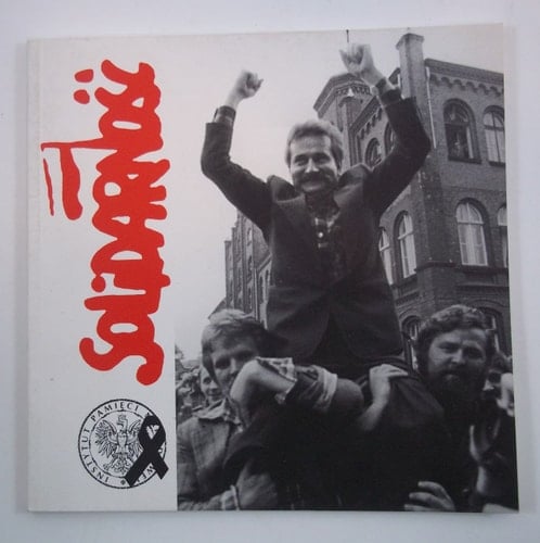 Solidarność History of the "Solidarity" 1980-1989