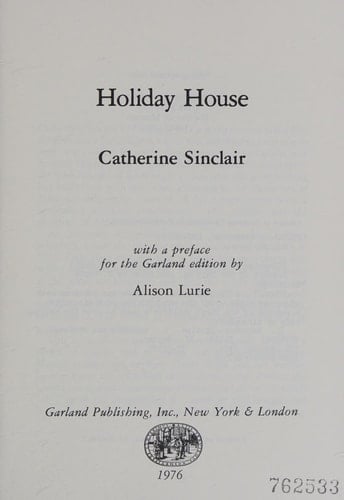 HOLIDAY HOUSE (Classics of children's literature, 1621-1932)