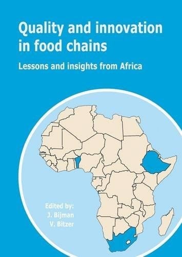 Quality and Innovation in Food Chains Lessons and Insights from Africa