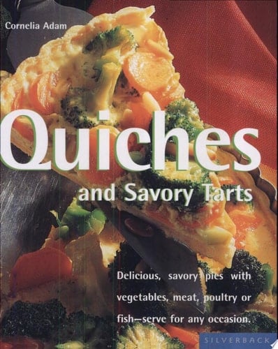 Quiches and Savory Tarts