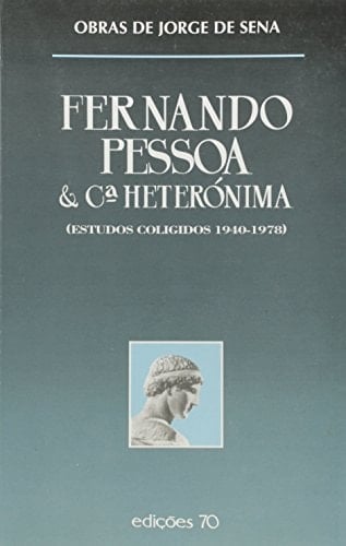 Fernando Pessoa & Ca Heterónima (estudos coligidos 1940-1978)