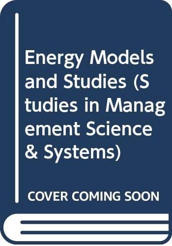 Energy models and studies (Studies in management science and systems)
