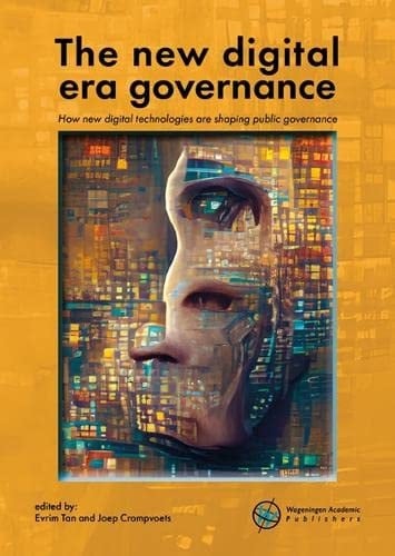 The New Digital Era Governance How New Digital Technologies Are Shaping Public Governance