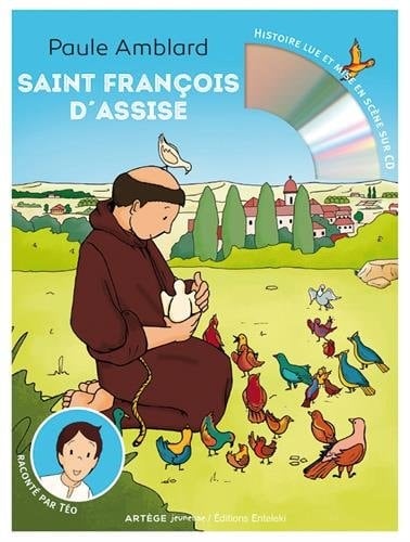 Saint Francois D'Assise Raconte Par Teo (Livre Et CD Audio)