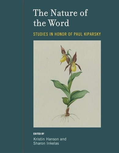 Nature of the Word: Studies in Honor of Paul Kiparsky