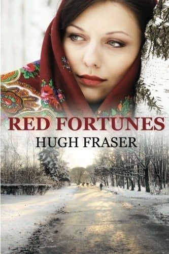 Red Fortunes An Historical Novel Set in Russia 1914 To 1929