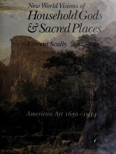 New World Visions of Household Gods and Sacred Places: American Art and the Metropolitan Museum of Art 1650-1914