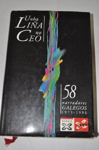 Unha liña no ceo: 58 narradores galegos, 1979-1996