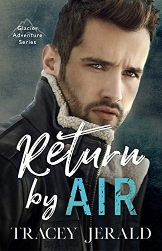 Return by Air (Glacier Adventure Series Book 1)