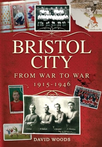 Bristol City From War to War, 1915-1946