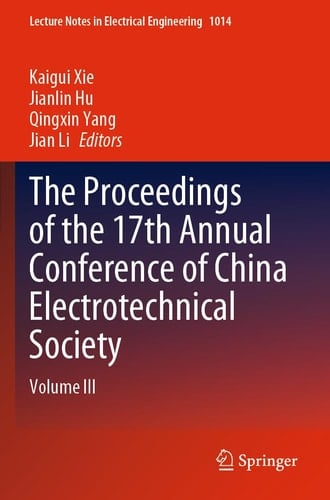 The Proceedings of the 17th Annual Conference of China Electrotechnical Society Volume III