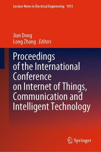 Proceedings of the International Conference on Internet of Things, Communication and Intelligent Technology