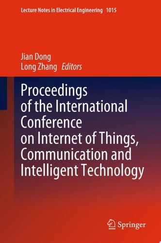 Proceedings of the International Conference on Internet of Things, Communication and Intelligent Technology