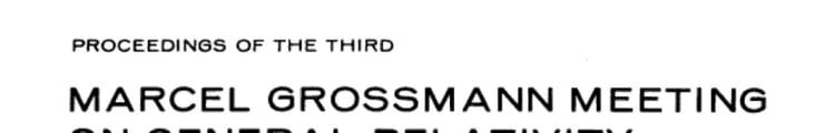 Proceedings of the Third Marcel Grossmann Meeting on General Relativity 30 August-3 September, 1982, Shanghai, China