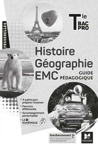 Histoire, géographie, EMC Tle Bac Pro Passerelles Guide pédagogique