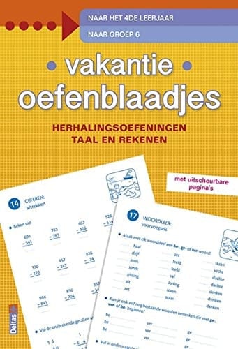 Vakantie oefenblaadjes herhalingsoefeningen taal en rekenen : naar het 4de leerjaar : naar groep 6