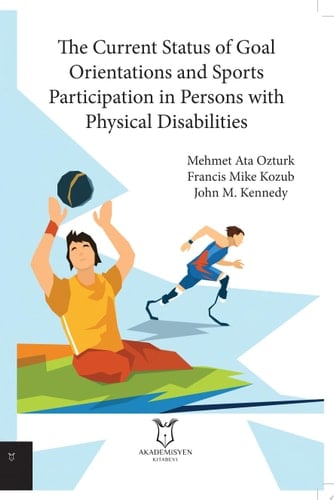 The Current Status of Goal Orientations and Sports Participation in Persons with Physical Disabilities