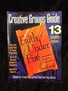 Faith Under Fire Creative Groups Guide