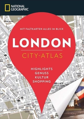 London City-Atlas : Highlights, Genuss, Kultur, Shopping