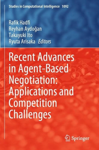 Recent Advances in Agent-Based Negotiation: Applications and Competition Challenges