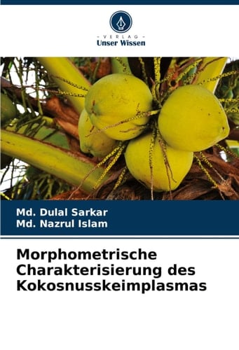 Morphometrische Charakterisierung des Kokosnusskeimplasmas (German Edition)