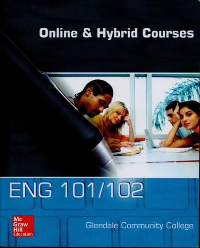 Online & Hybrid Courses ENG 101/102 Glendale Community College Paperback - 2013