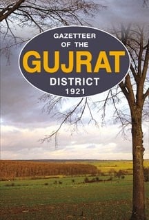 Gazetteer Of The Gujrat Dist.1921
