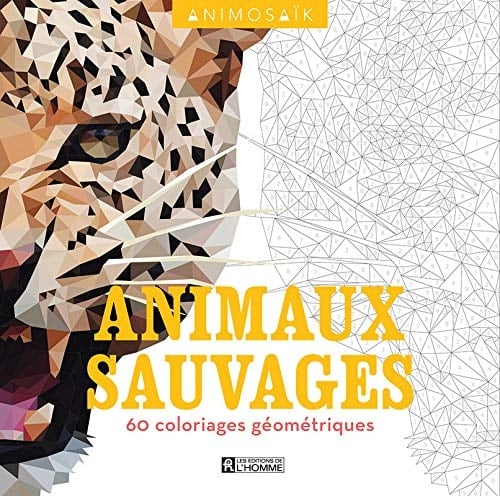 Animosaïk Animaux sauvages. 60 coloriages géométriques