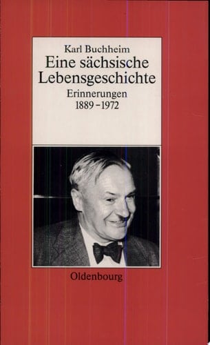 Eine sächsische Lebensgeschichte Erinnerungen 1889-1972